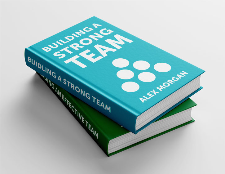 Team building books Building a Strong Team and Leading an Effective Team
